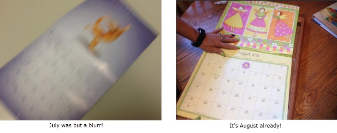 What happened to July? Half the summers is over!